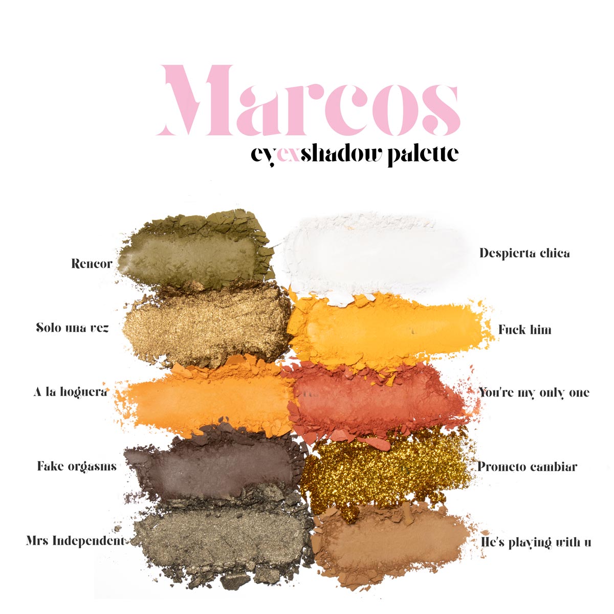 EYEXSHADOW PALETTE MARCOS  (PALETA DE SOMBRAS)